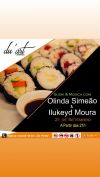 Sushi e Música com Olinda Simeão  & Ilukeyd Moura 