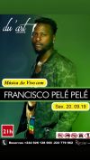 Música ao vivo com Francisco Pelé Pelé 