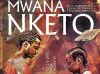 FILME “MWANA N’KETO” ESTREIA NOS CINEMAS ANGOLANOS