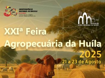21ª Edição da Feira Agropecuária da Huíla