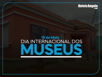 18 DE MAIO - DIA INTERNACIONAL DOS MUSEUS